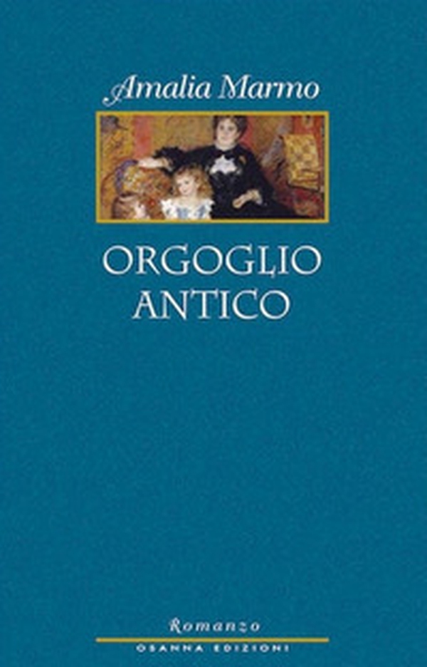 Orgoglio antico - Librerie.coop