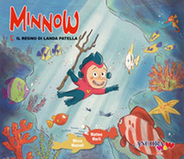 Minnow e il regno di Landa Patella - Librerie.coop Minnow e il regno di Landa Patella - Librerie.coop