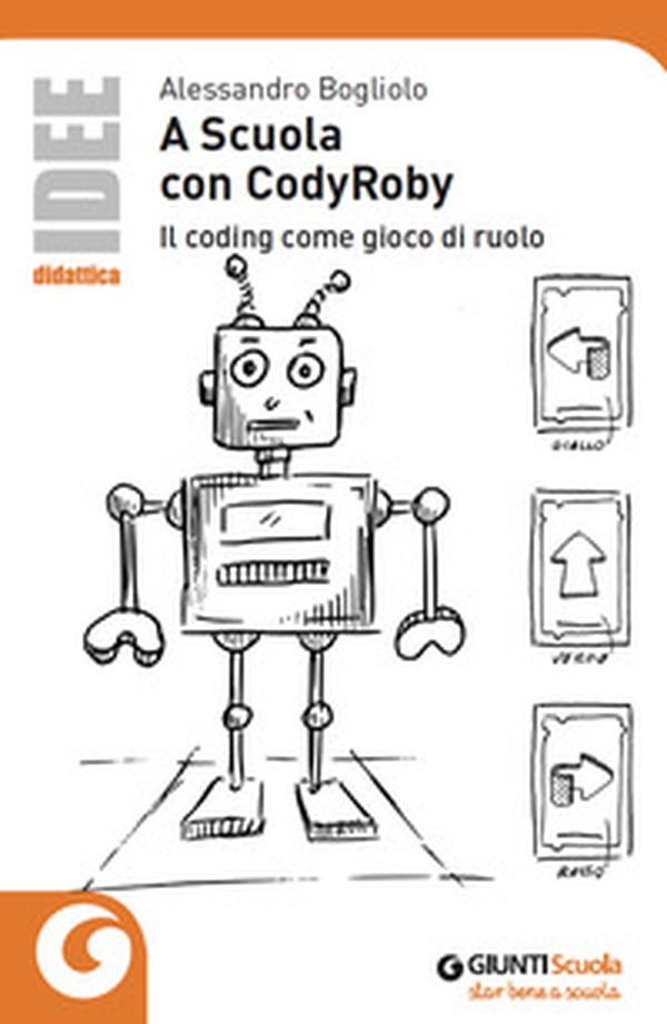 A scuola con CodyRoby. Il coding come gioco di ruolo - Librerie.coop A scuola con CodyRoby. Il coding come gioco di ruolo - Librerie.coop