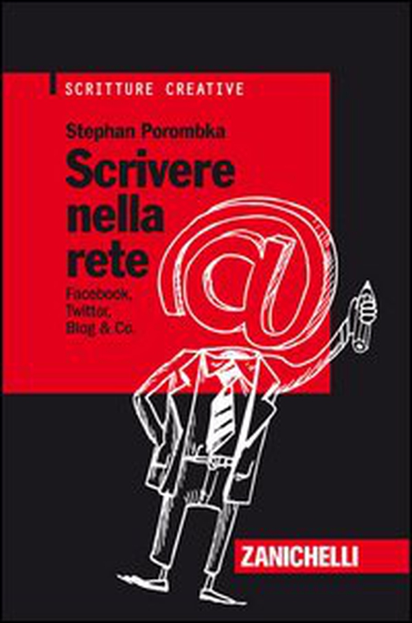 Scrivere nella rete. Facebook, Twitter, Blog & Co. - Librerie.coop Scrivere nella rete. Facebook, Twitter, Blog & Co. - Librerie.coop
