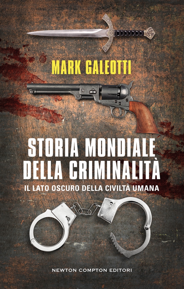 Storia mondiale della criminalità - Librerie.coop