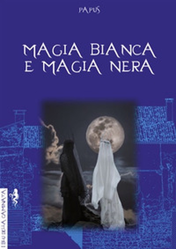 Magia bianca e magia nera - Librerie.coop Magia bianca e magia nera - Librerie.coop