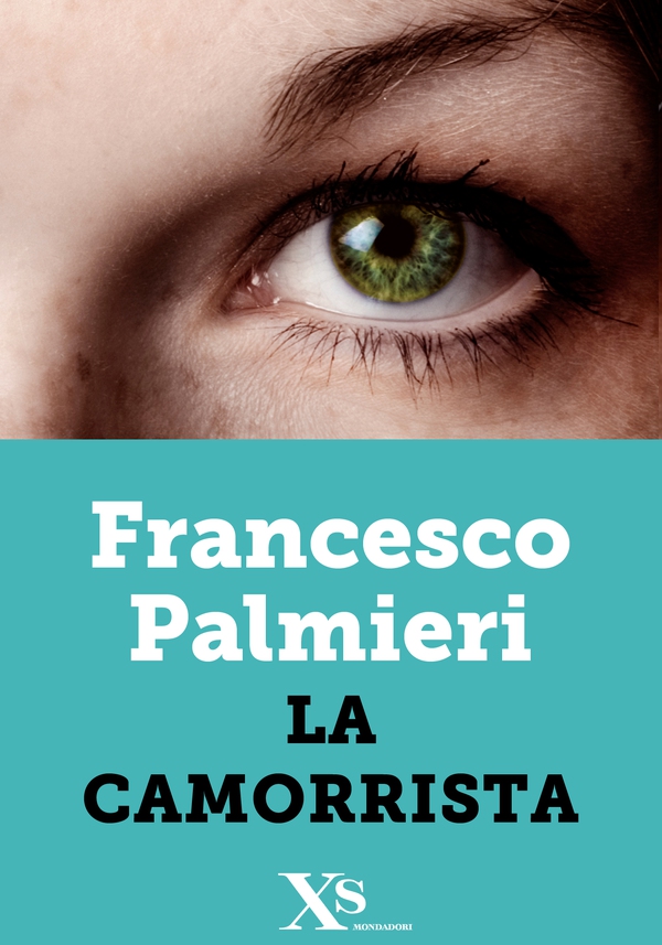 La camorrista (XS Mondadori) - Librerie.coop La camorrista (XS Mondadori) - Librerie.coop