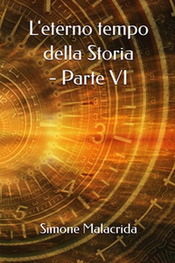 L'eterno tempo della Storia - Vol. 6 - Librerie.coop