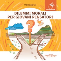 Dilemmi morali per giovani pensatori - Librerie.coop
