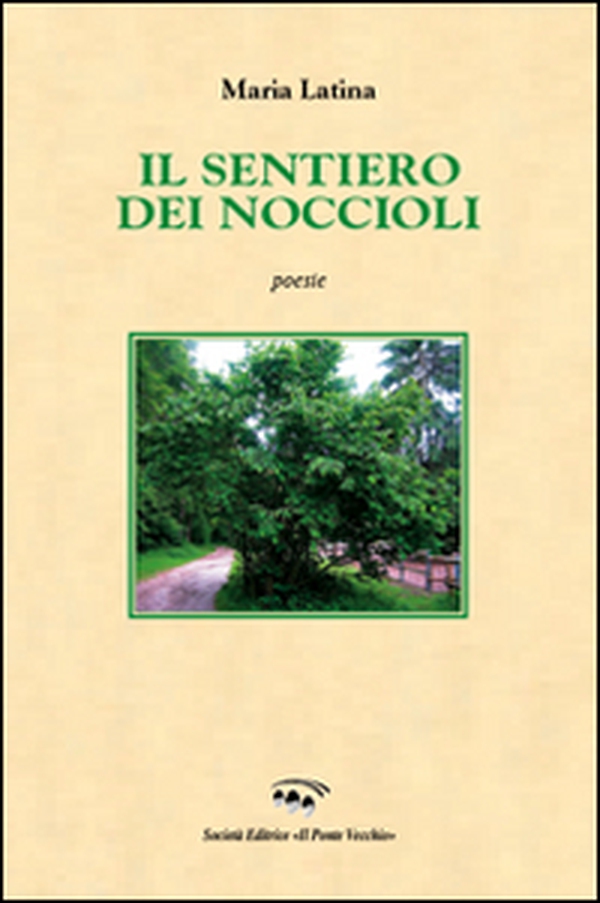 Il sentiero dei noccioli - Librerie.coop Il sentiero dei noccioli - Librerie.coop