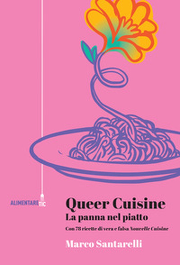 Queer cuisine. La panna in cucina. Con 78 ricette di vera e falsa «Nouvelle cuisine» - Librerie.coop Queer cuisine. La panna in cucina. Con 78 ricette di vera e falsa «Nouvelle cuisine» - Librerie.coop