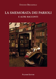 La smemorata dei Parioli. E altri racconti - Librerie.coop La smemorata dei Parioli. E altri racconti - Librerie.coop