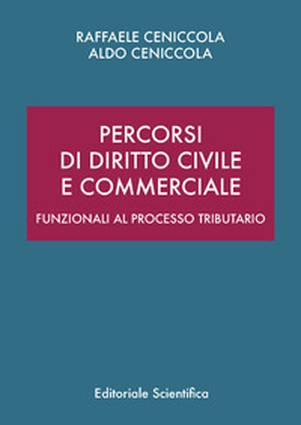 Percorsi di diritto civile e commerciale. Funzionali al processo tributario - Librerie.coop Percorsi di diritto civile e commerciale. Funzionali al processo tributario - Librerie.coop