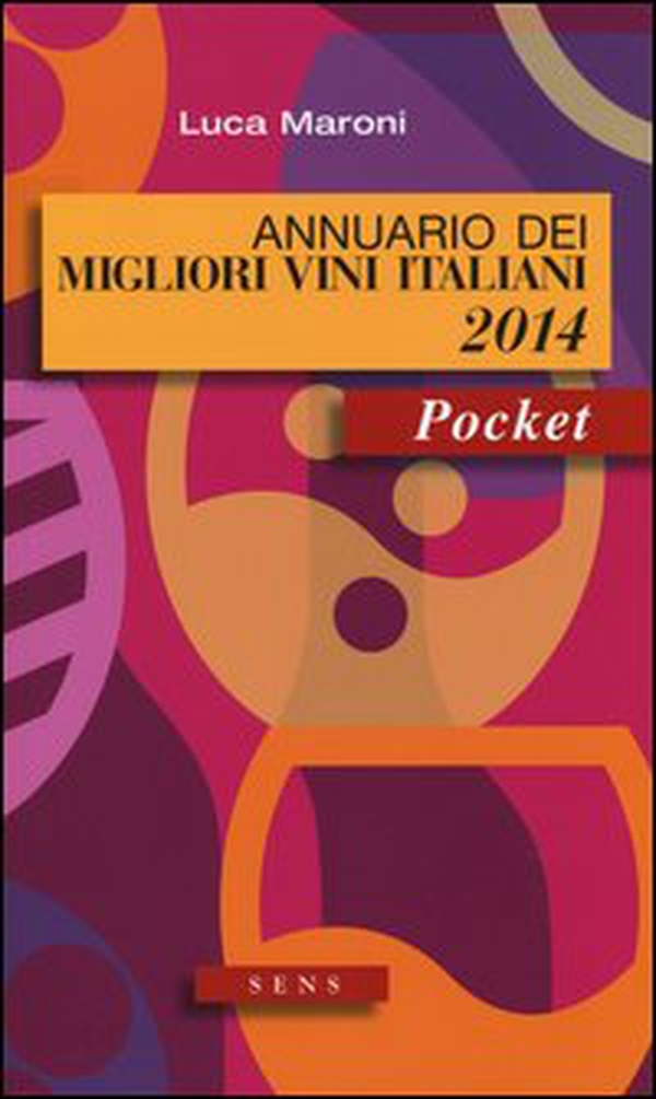 Annuario dei migliori vini italiani 2014 - Librerie.coop Annuario dei migliori vini italiani 2014 - Librerie.coop