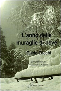 L'anno delle muraglie di neve - Librerie.coop L'anno delle muraglie di neve - Librerie.coop