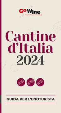 Cantine d'Italia 2024. Guida per il turista del vino - Librerie.coop