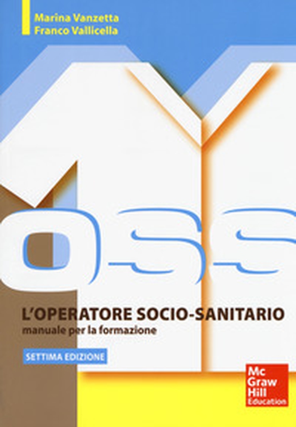 L'operatore socio sanitario. Manuale per la formazione - Librerie.coop L'operatore socio sanitario. Manuale per la formazione - Librerie.coop
