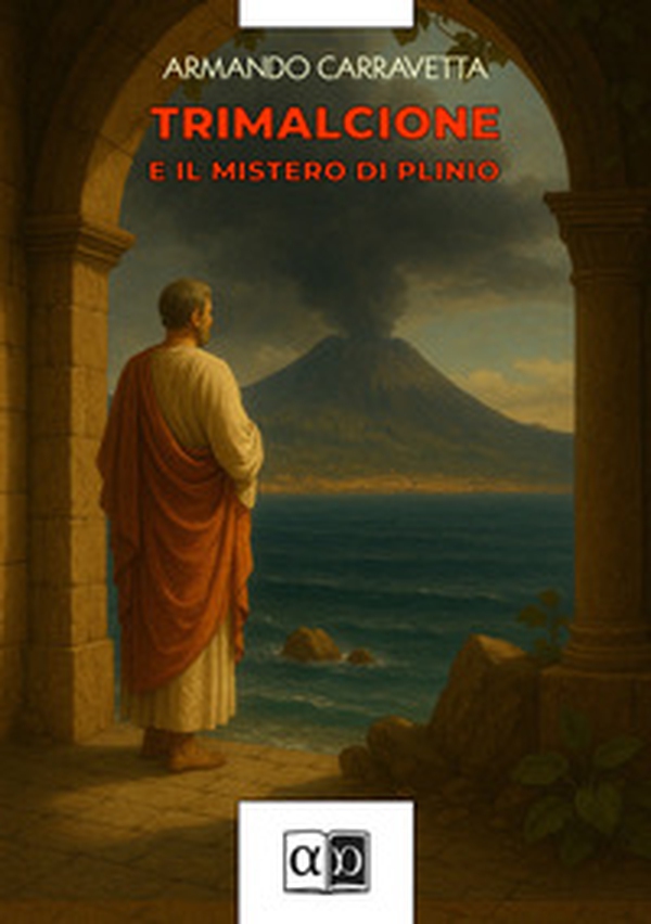 Trimalcione e il mistero di Plinio - Librerie.coop Trimalcione e il mistero di Plinio - Librerie.coop