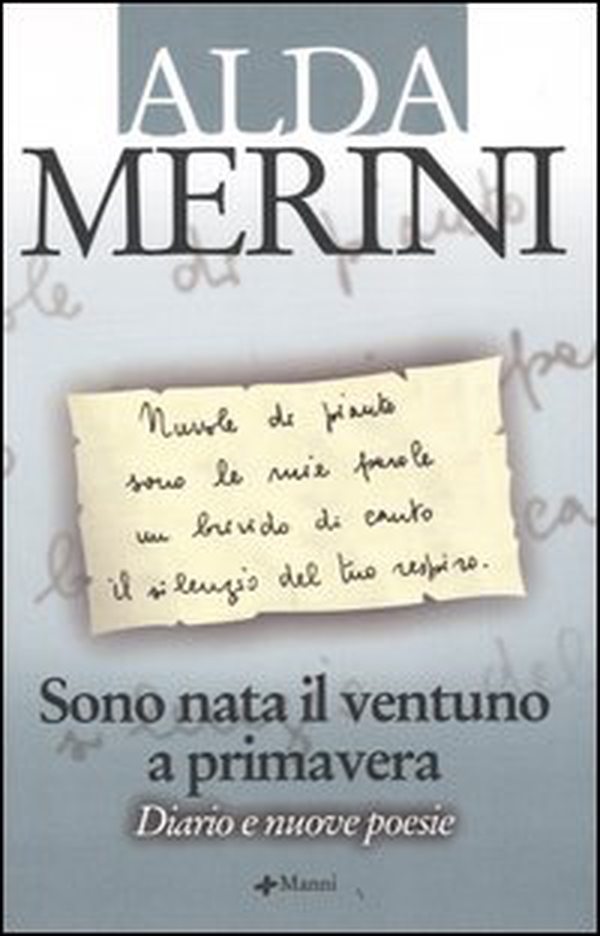 Sono nata il ventuno a primavera. Diario e nuove poesie - Librerie.coop Sono nata il ventuno a primavera. Diario e nuove poesie - Librerie.coop