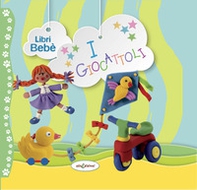 I giocattoli. Libri bebè - Librerie.coop