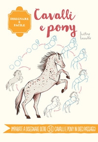 Cavalli e pony. Disegnare è facile - Librerie.coop