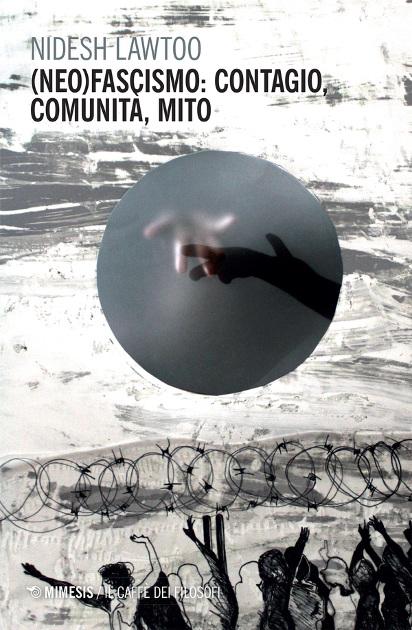 (Neo)fascismo: contagio, comunità, mito - Librerie.coop (Neo)fascismo: contagio, comunità, mito - Librerie.coop