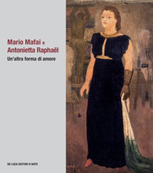 Mario Mafai e Antonietta Raphaël. Un'altra forma di amore - Librerie.coop Mario Mafai e Antonietta Raphaël. Un'altra forma di amore - Librerie.coop