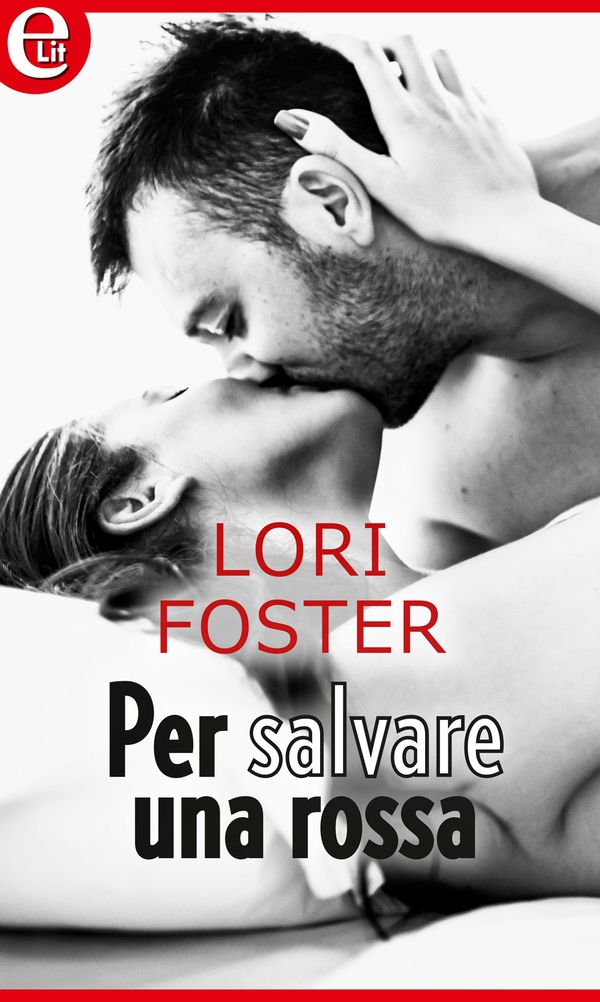 Per salvare una rossa (eLit) - Librerie.coop Per salvare una rossa (eLit) - Librerie.coop