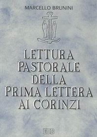 Lettura pastorale della prima Lettera ai corinzi. Vangelo e comunità - Librerie.coop