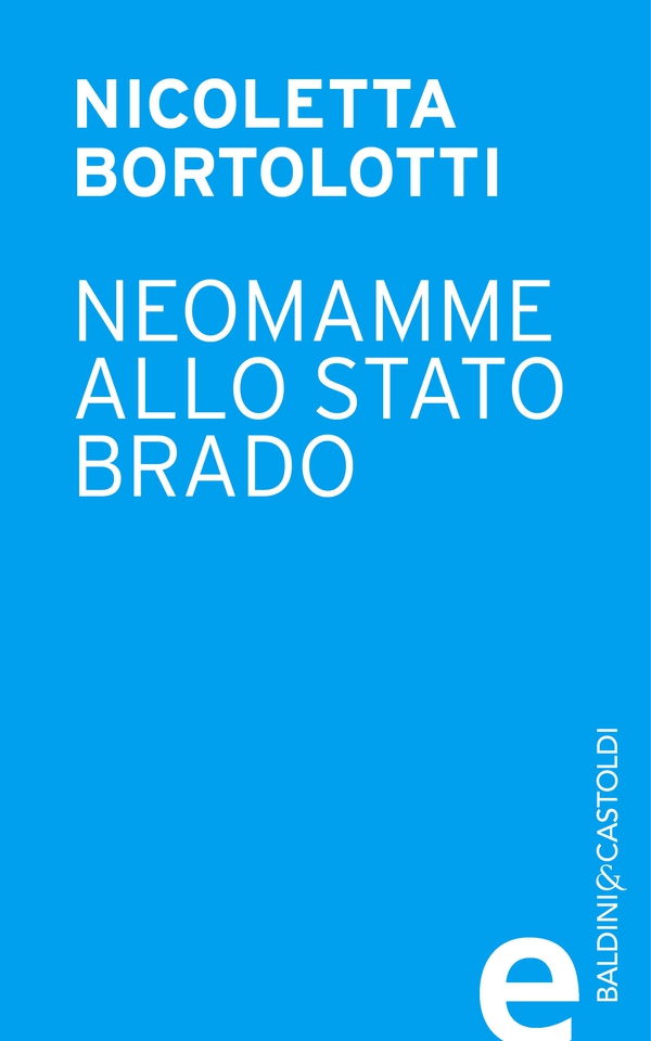 Neomamme allo stato brado - Librerie.coop Neomamme allo stato brado - Librerie.coop