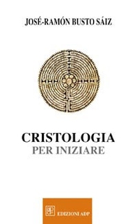 Cristologia per iniziare - Librerie.coop