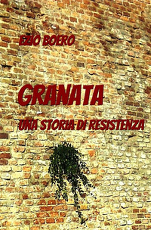 Granata. Una storia di resistenza - Librerie.coop Granata. Una storia di resistenza - Librerie.coop