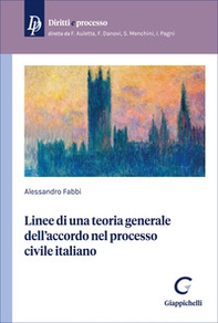 Linee di una teoria generale dell'accordo nel processo civile italiano - Librerie.coop