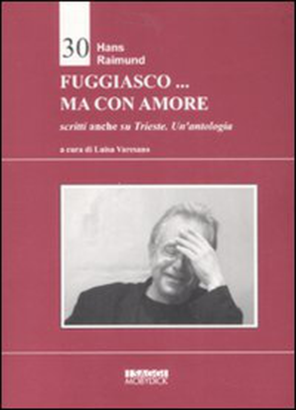 Fuggiasco... ma con amore. Scritti anche su Trieste - Librerie.coop Fuggiasco... ma con amore. Scritti anche su Trieste - Librerie.coop