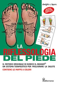 La riflessoterapia del piede. Il metodo originale di Eunice D. Ingham® un sistema terapeutico per migliorare la salute - Librerie.coop La riflessoterapia del piede. Il metodo originale di Eunice D. Ingham® un sistema terapeutico per migliorare la salute - Librerie.coop