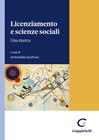 Licenziamento e scienze sociali. Una ricerca - Librerie.coop Licenziamento e scienze sociali. Una ricerca - Librerie.coop