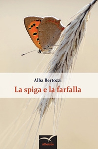 La spiga e la farfalla - Librerie.coop
