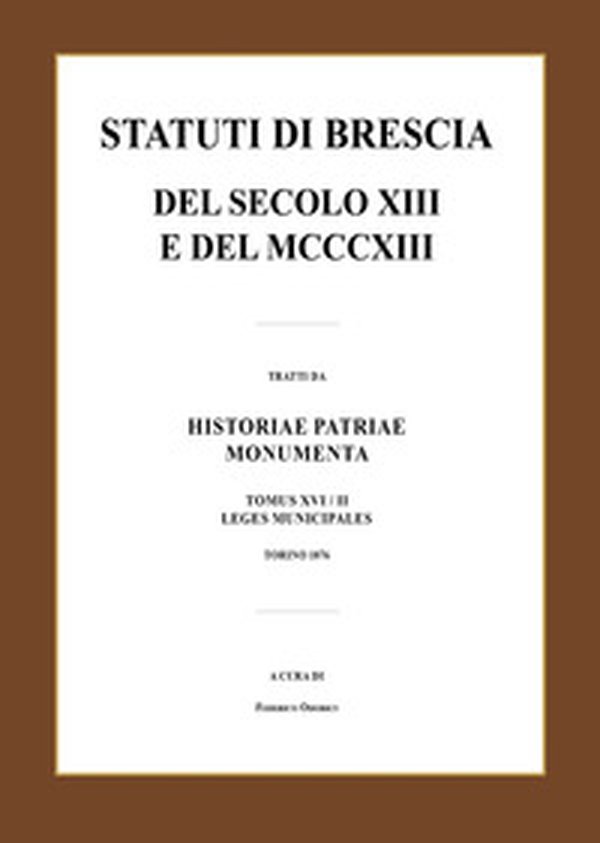 Statuti di Brescia del secolo XIII e del MCCCXIII - Librerie.coop Statuti di Brescia del secolo XIII e del MCCCXIII - Librerie.coop