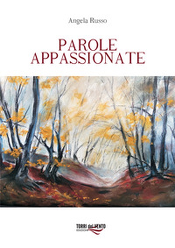 Parole appassionate - Librerie.coop Parole appassionate - Librerie.coop