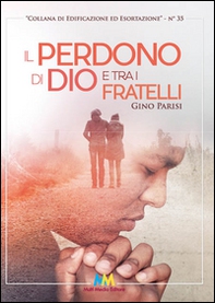 Il perdono di Dio e tra i fratelli - Librerie.coop