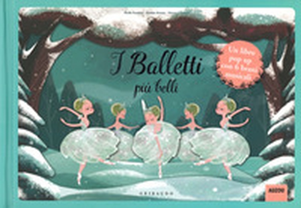 I balletti più belli. Libro pop-up. Libro sonoro - Librerie.coop I balletti più belli. Libro pop-up. Libro sonoro - Librerie.coop