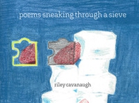 Poems sneaking through a sieve - Librerie.coop Poems sneaking through a sieve - Librerie.coop