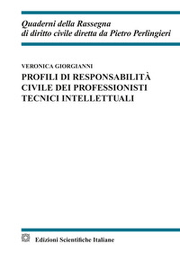 Profili di responsabilità civile dei professionisti tecnici intellettuali - Librerie.coop