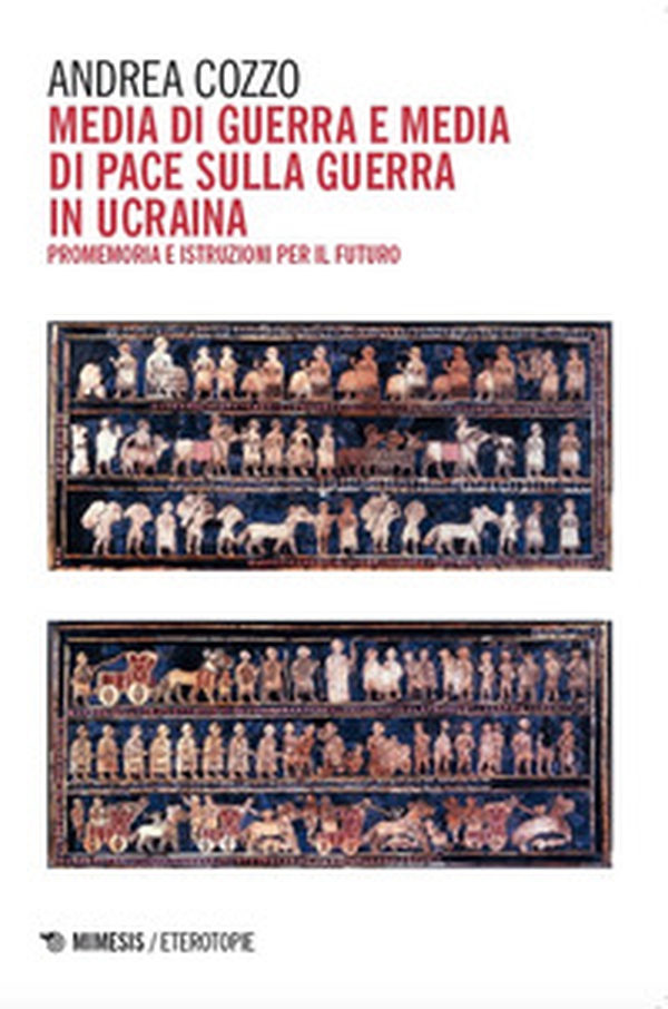 Media di guerra e media di pace sulla guerra in Ucraina - Librerie.coop Media di guerra e media di pace sulla guerra in Ucraina - Librerie.coop