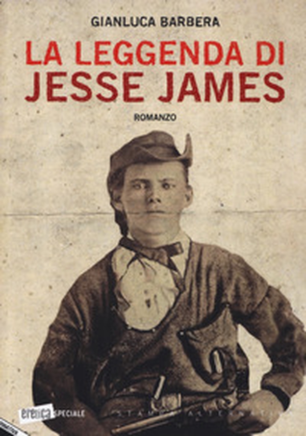 La leggenda di Jesse James - Librerie.coop La leggenda di Jesse James - Librerie.coop