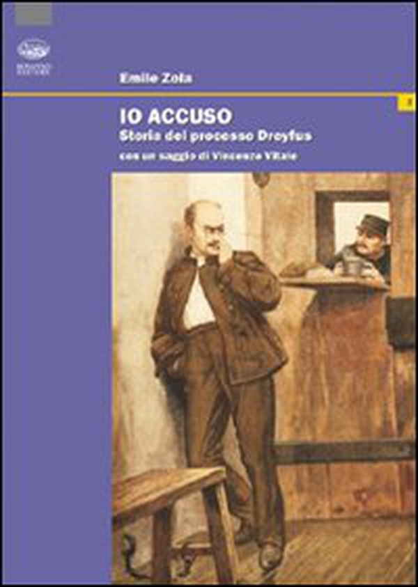 Io accuso. Storia del processo Dreyfus - Librerie.coop Io accuso. Storia del processo Dreyfus - Librerie.coop