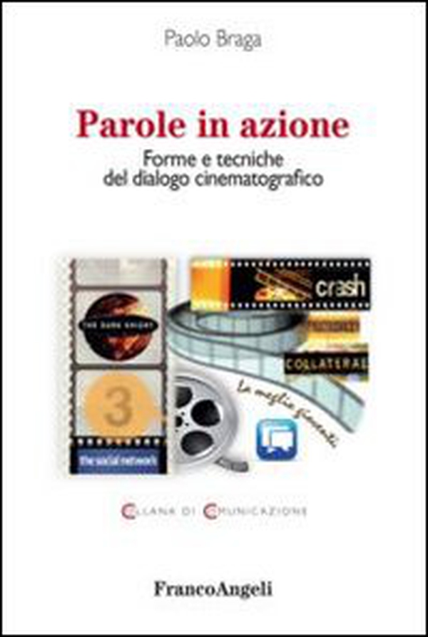 Parole in azione. Forme e tecniche del dialogo cinematografico - Librerie.coop Parole in azione. Forme e tecniche del dialogo cinematografico - Librerie.coop