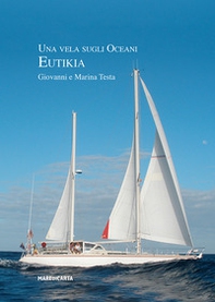 Una vela sugli oceani. Eutikia - Librerie.coop