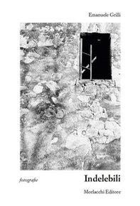 Indelebili. Fotografie - Librerie.coop