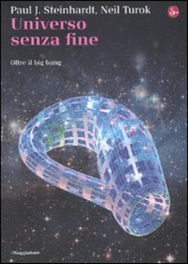 Universo senza fine. Oltre il big bang - Librerie.coop Universo senza fine. Oltre il big bang - Librerie.coop
