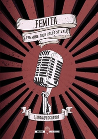 Femita. Femmine rock dello stivale - Librerie.coop