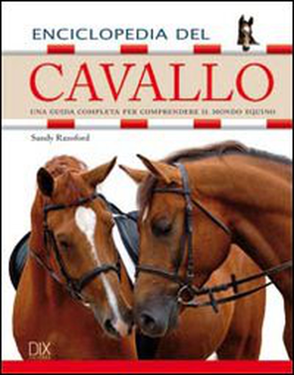 Enciclopedia del cavallo - Librerie.coop Enciclopedia del cavallo - Librerie.coop