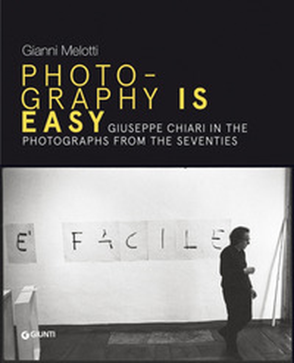 Gianni Melotti. Photography is easy - Librerie.coop Gianni Melotti. Photography is easy - Librerie.coop