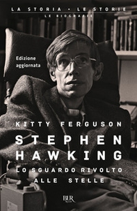 Stephen Hawking. Lo sguardo rivolto alle stelle - Librerie.coop